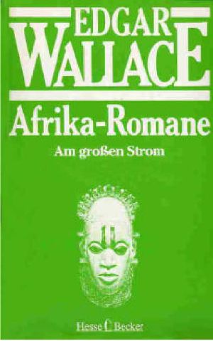 [Afrika Romane 12] • Am großen Strom